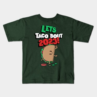 Lets taco bout 2023! Kids T-Shirt